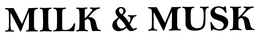 MILK & MUSK trademark