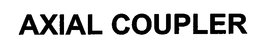 AXIAL COUPLER trademark