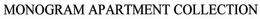 MONOGRAM APARTMENT COLLECTION trademark