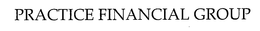 PRACTICE FINANCIAL GROUP trademark