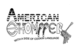 AMERICAN CHOMPPER WITH A SIDE OF COOKIN LANGUAGE trademark