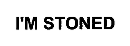 I'M STONED trademark
