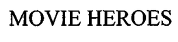 MOVIE HEROES trademark