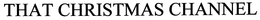 THAT CHRISTMAS CHANNEL trademark