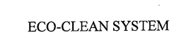 ECO-CLEAN SYSTEM trademark