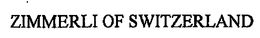 ZIMMERLI OF SWITZERLAND trademark
