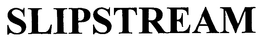 SLIPSTREAM trademark