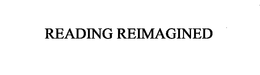 READING REIMAGINED trademark