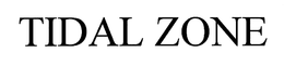 TIDAL ZONE trademark