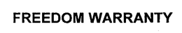 FREEDOM WARRANTY trademark