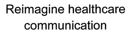 REIMAGINE HEALTHCARE COMMUNICATION trademark