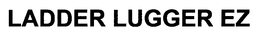 LADDER LUGGER EZ trademark