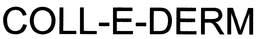 COLL-E-DERM trademark