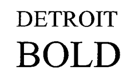 DETROIT BOLD trademark