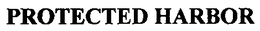 PROTECTED HARBOR trademark