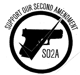 SUPPORT OUR SECOND AMENDMENT SO2A trademark