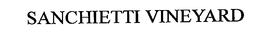 SANCHIETTI VINEYARD trademark