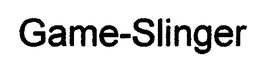 GAME-SLINGER trademark