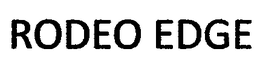 RODEO EDGE trademark