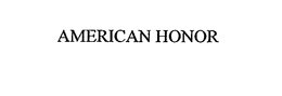 AMERICAN HONOR trademark