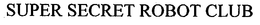 SUPER SECRET ROBOT CLUB trademark