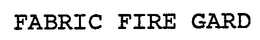 FABRIC FIRE GARD trademark