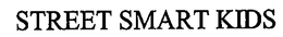 STREET SMART KIDS trademark