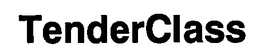 TENDERCLASS trademark