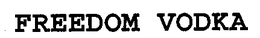 FREEDOM VODKA trademark