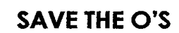 SAVE THE O'S trademark