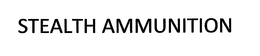 STEALTH AMMUNITION trademark
