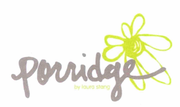 PORRIDGE BY LAURA STANG trademark