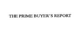 THE PRIME BUYER'S REPORT trademark