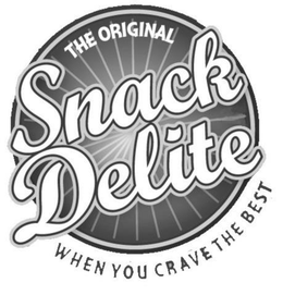 SNACK DELITE THE ORIGINAL WHEN YOU CRAVE THE BEST trademark