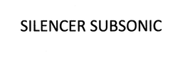 SILENCER SUBSONIC trademark