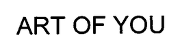 ART OF YOU trademark