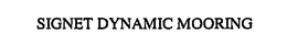SIGNET DYNAMIC MOORING trademark