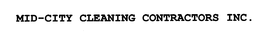 MID-CITY CLEANING CONTRACTORS INC. trademark