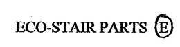 ECO-STAIR PARTS E trademark