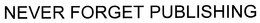 NEVER FORGET PUBLISHING trademark