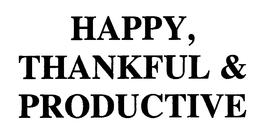 HAPPY, THANKFUL & PRODUCTIVE trademark