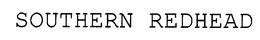 SOUTHERN REDHEAD trademark
