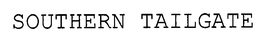 SOUTHERN TAILGATE trademark