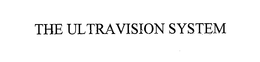 THE ULTRAVISION SYSTEM trademark