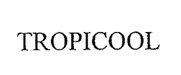 TROPICOOL trademark