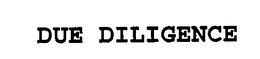 DUE DILIGENCE trademark