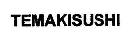 TEMAKISUSHI trademark