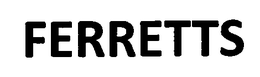 FERRETTS trademark