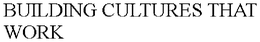 BUILDING CULTURES THAT WORK trademark