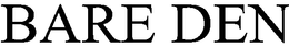 BARE DEN trademark
